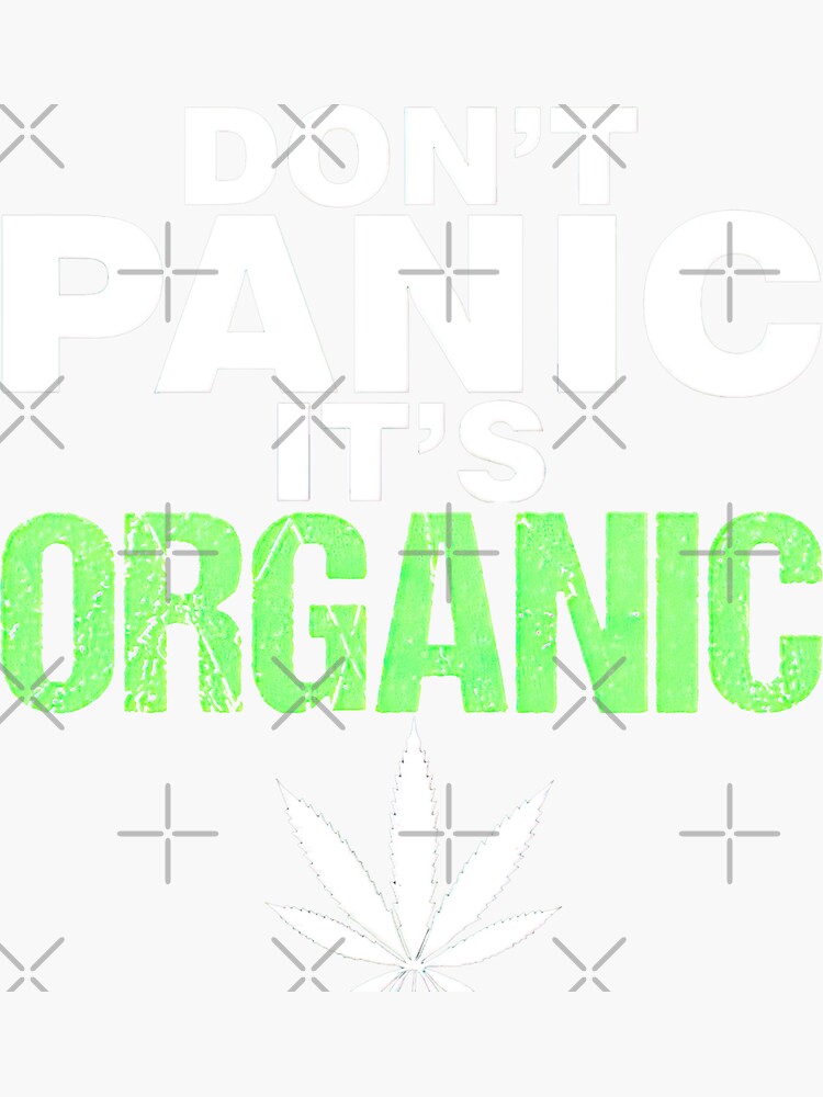 Don T Panic It S Organic Sticker For Sale By Robinrutberg Redbubble