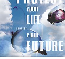 Protect You Life by Van Deman Design