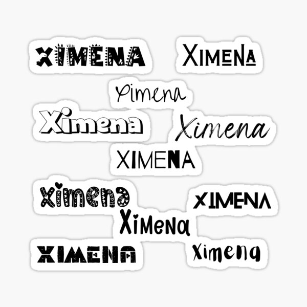 Ximena In 10 Different Fonts Sticker For Sale By Magleen Redbubble