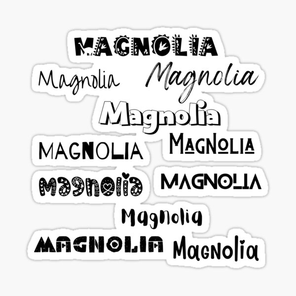 Magnolia In Different Fonts Sticker For Sale By Magleen Redbubble