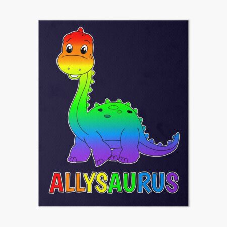 Diplodocus Dinosaur Is An Lgbtq Allysaurus Gay Pride Ally Art Board