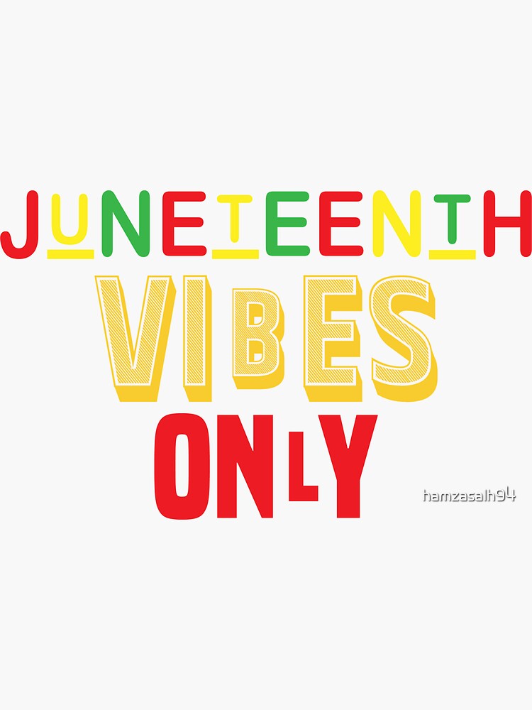 Freeish Juneteenth Vibes Only Black History Black Culture Sticker By