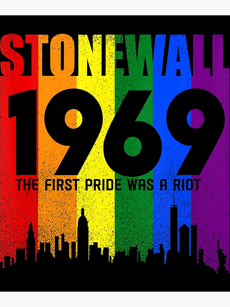 Stonewall 1969 Was A Riot LGBTQ LGBT Lesbian Gay Pride Month Poster