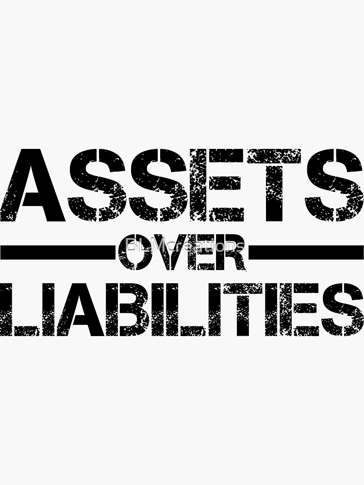 Assets Over Liabilities Text In Black Sticker By Blmcreations