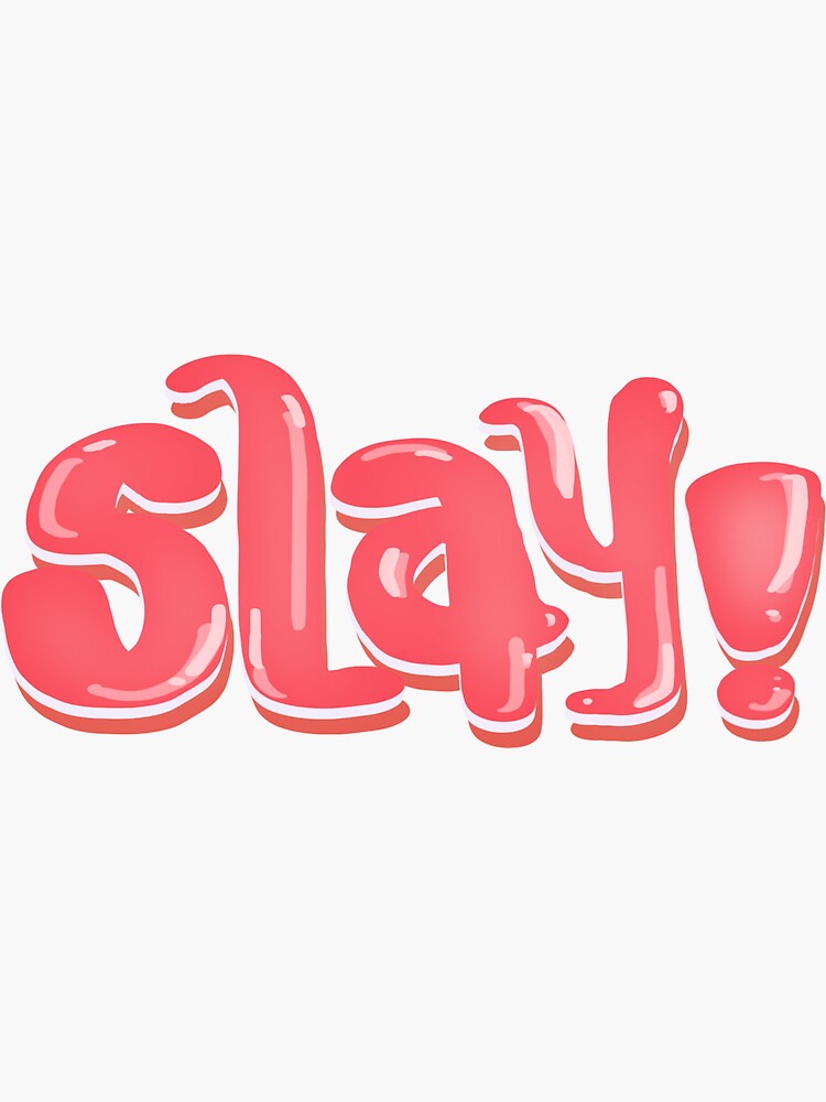 Red Slay Bubble Text With Shadow Sticker By Patternise Redbubble