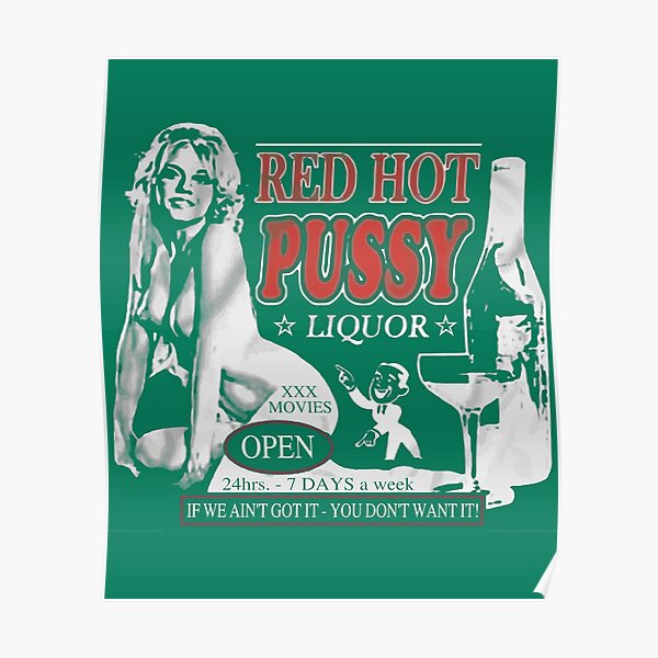 Red Hot Pussy Liquor Poster For Sale By LuckymanVintage Redbubble