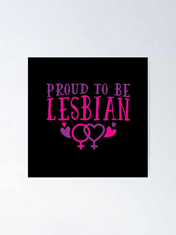 Proud To Be Lesbian Lgbtqi Pride Gay Trans Poster For Sale By