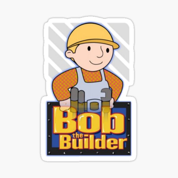 Bob The Builder Carpenter Bob The Builder Sticker For Sale By