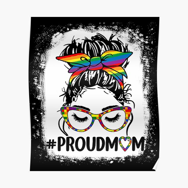 Proud Mom Messy Bun Rainbow Lgbt Mom Lgbt Gay Pride Lgbtq Poster For