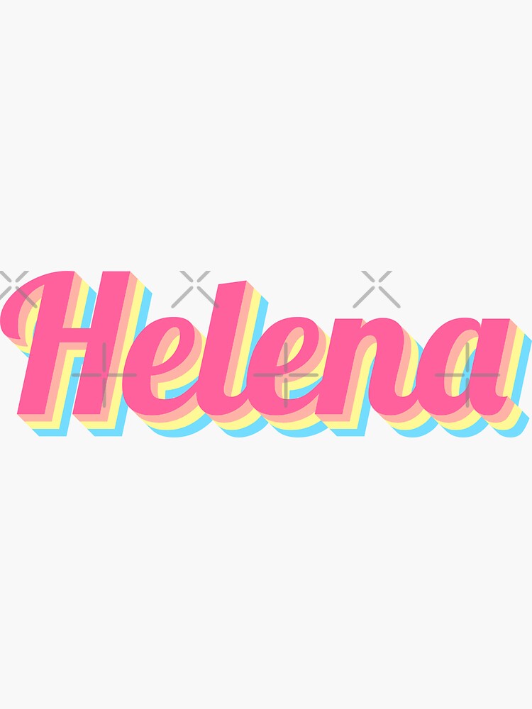 Helena Sweet Baby Name Sticker For Sale By Artomino Redbubble