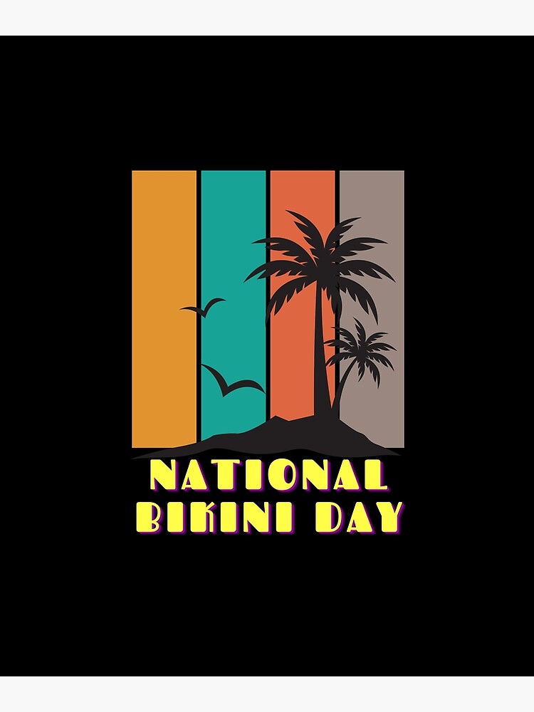 National Bikini Day Graphic Shirt Poster For Sale By Wilkdesign