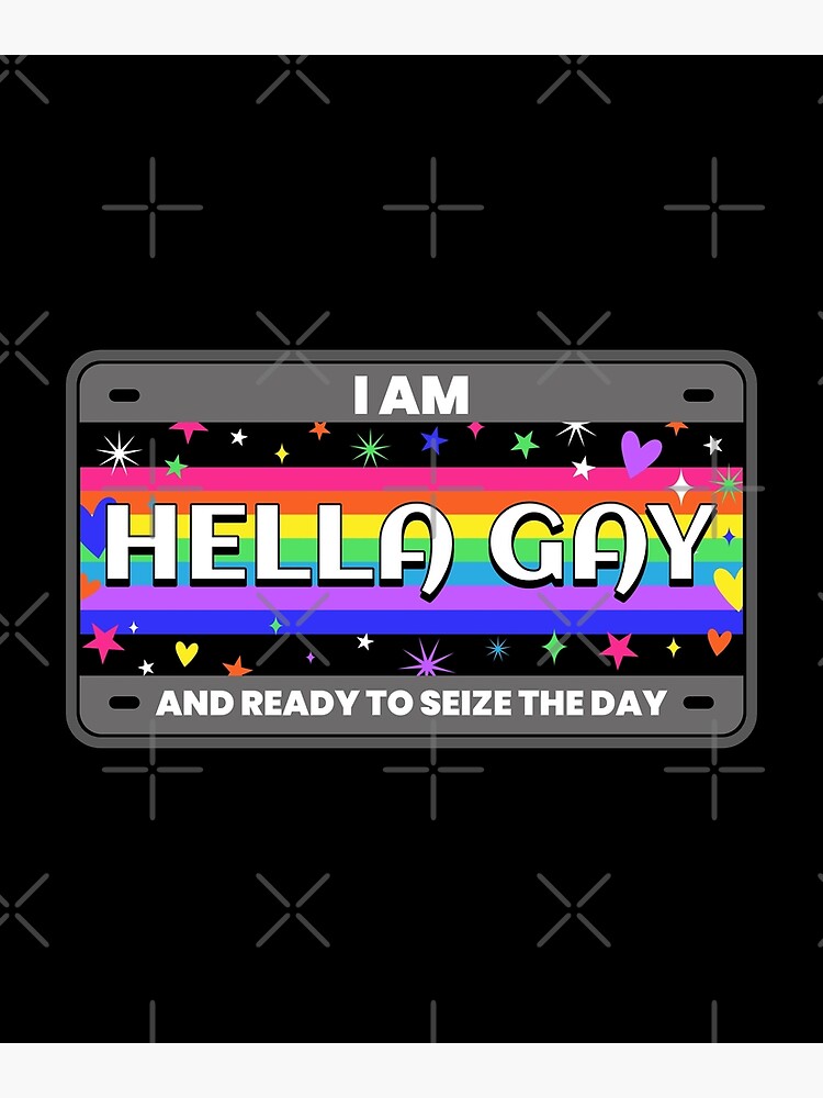 Hella Gay And Ready To Seize The Day Poster For Sale By QueerZone0