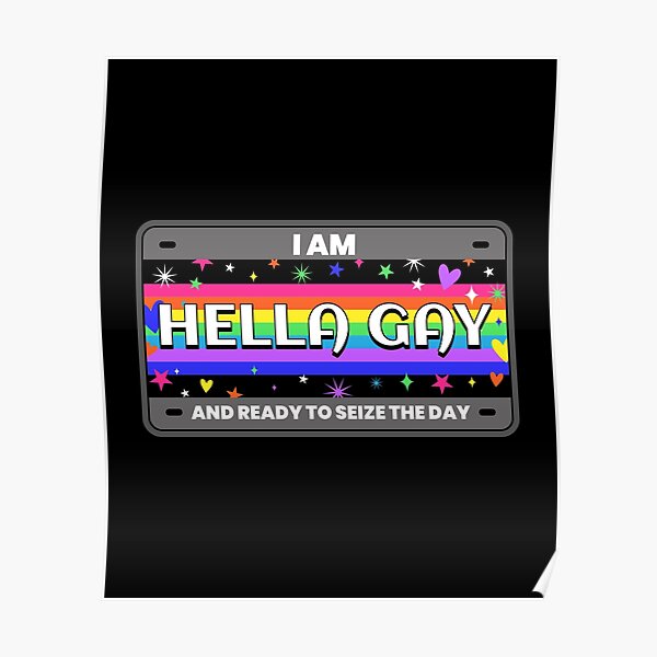 Hella Gay And Ready To Seize The Day Poster For Sale By Queerzone