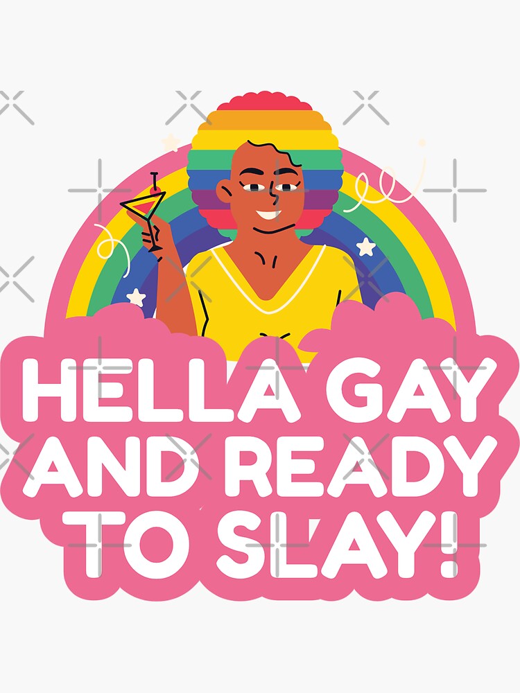 Hella Gay And Ready To Slay Sticker By Queerzone Redbubble