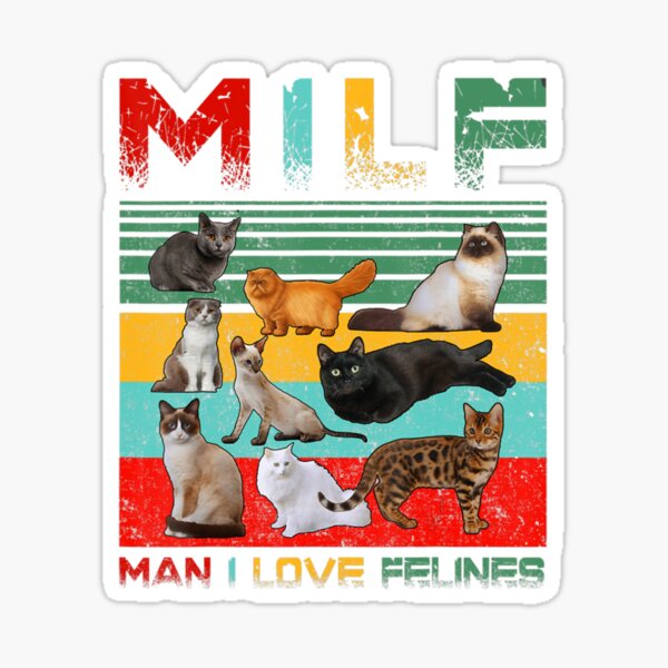 Milf Man I Love Felines Vintage Cat Lover Sticker For Sale By