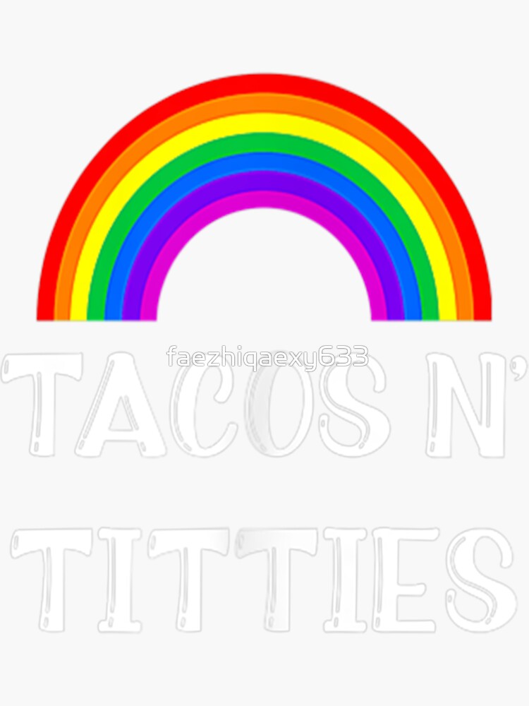 Tacos And Titties Funny LGBT Gay Pride Gifts Lesbian LGBTQ Sticker