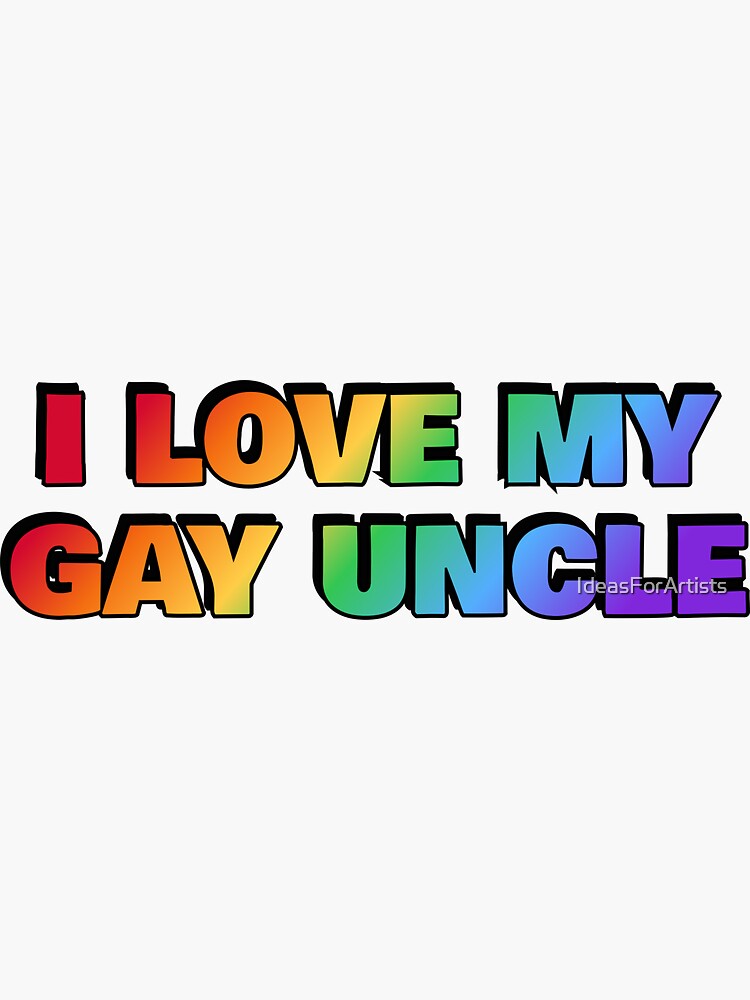 I Love My Gay Uncle Pride Rainbow Colors Sticker For Sale By