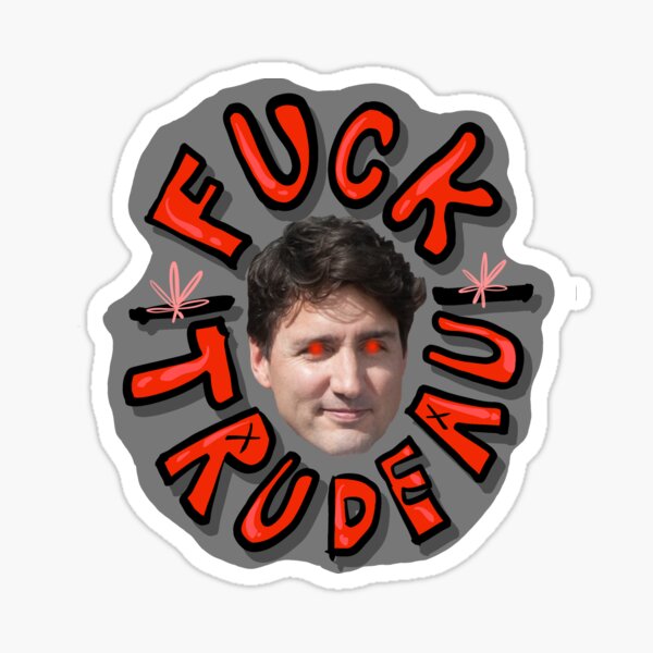 Fuck Trudeau Sticker For Sale By Almostrandom Redbubble