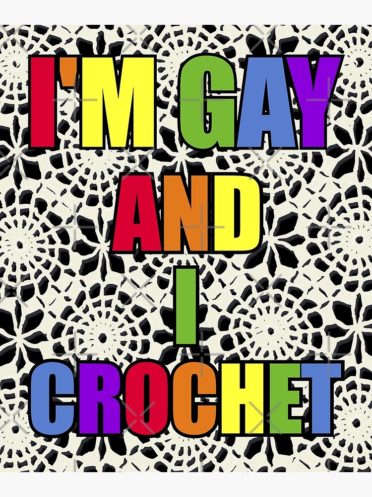 I M Gay And I Crochet Rainbow Pride Text Black Background