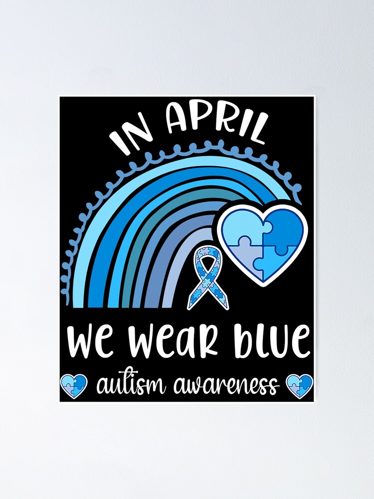 In April We Wear Blue Autism Awareness Month Rainbow Puzzle Poster