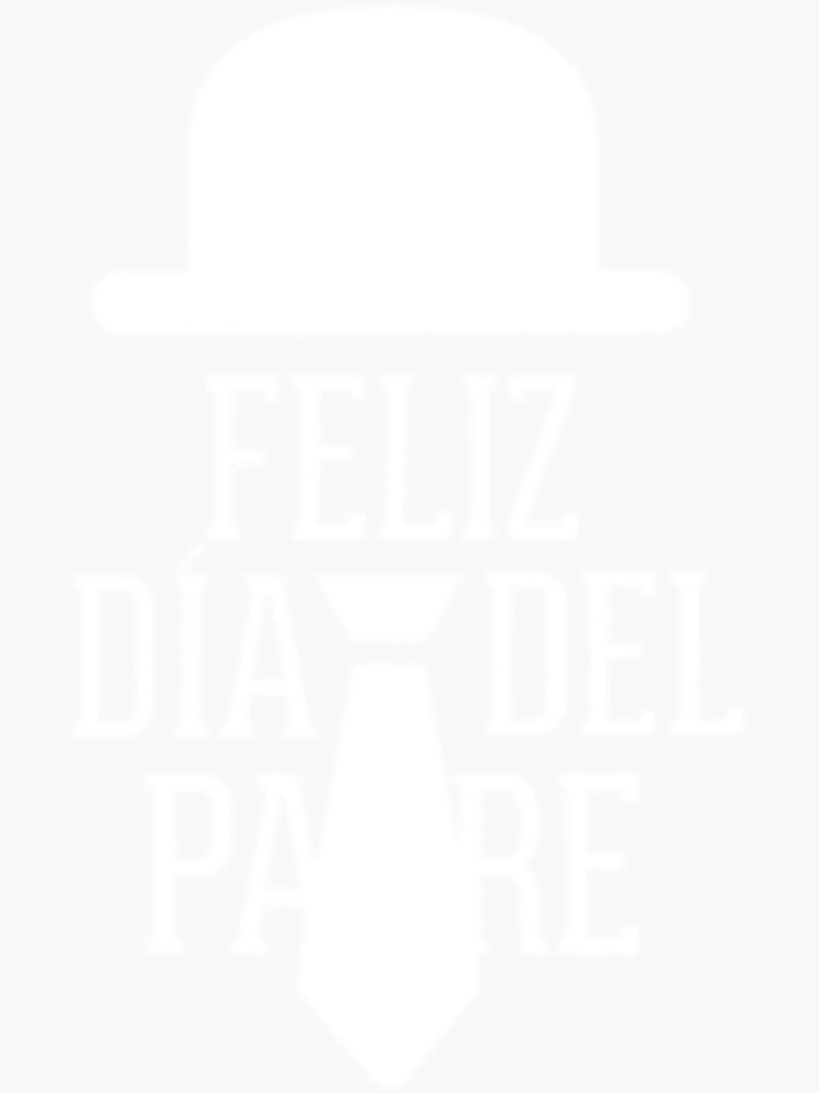 Feliz Dia Del Padre Sticker For Sale By Lauracshop Redbubble