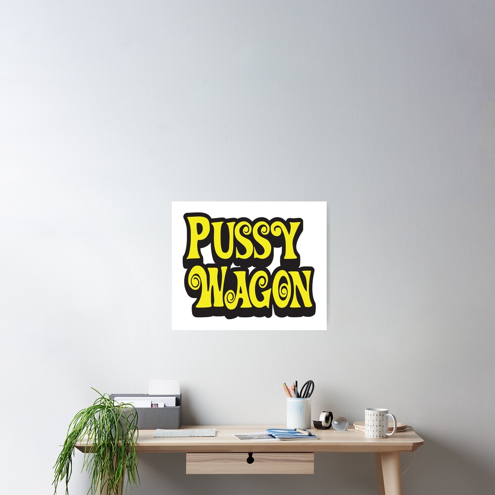 Pussy Wagon Mellow Yellow Logo Poster For Sale By Purakushi Redbubble