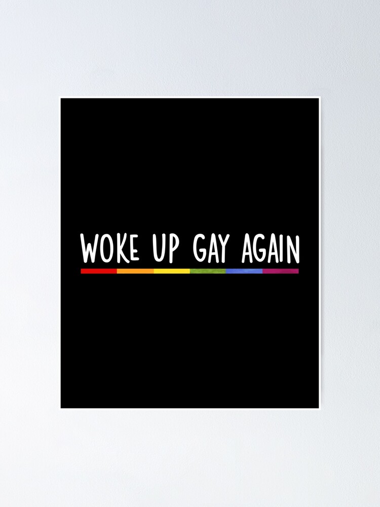 Woke Up Gay Again Rainbow Gay Pride Lgbtq Quote Saying Meme Pullover