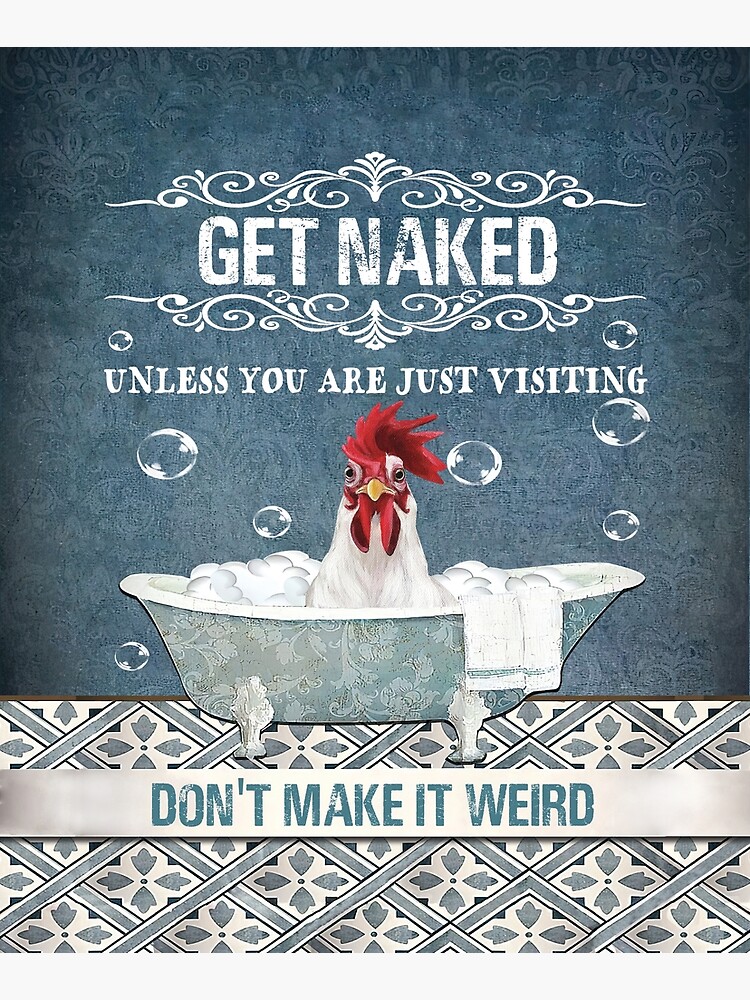 Get Naked Dont Make It Weird Poster For Sale By JakeGoodwin Redbubble