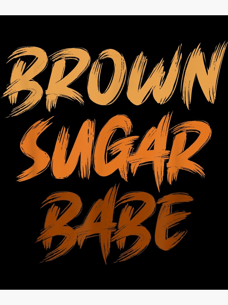 African American Black Melanin Skin Brown Sugar Babe Poster For Sale