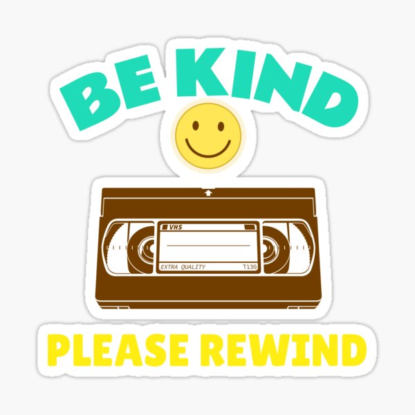 Be Kind Please Rewind Retro Smiley Vhs Tape Sticker For Sale By