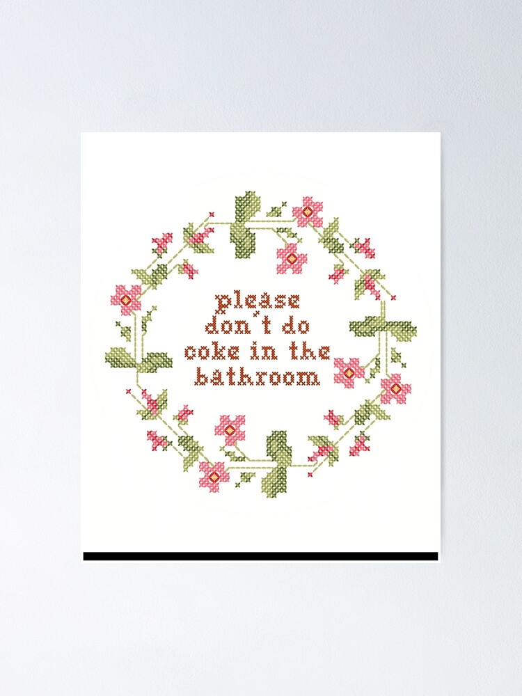 Please Dont Do Coke In The Bathroom Cross Stitch Poster For Sale By