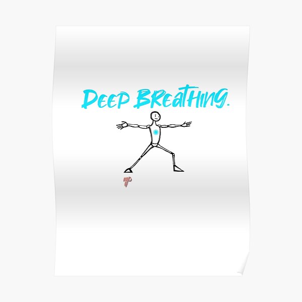 Deep Breathing Poster For Sale By Misphitstudio Redbubble