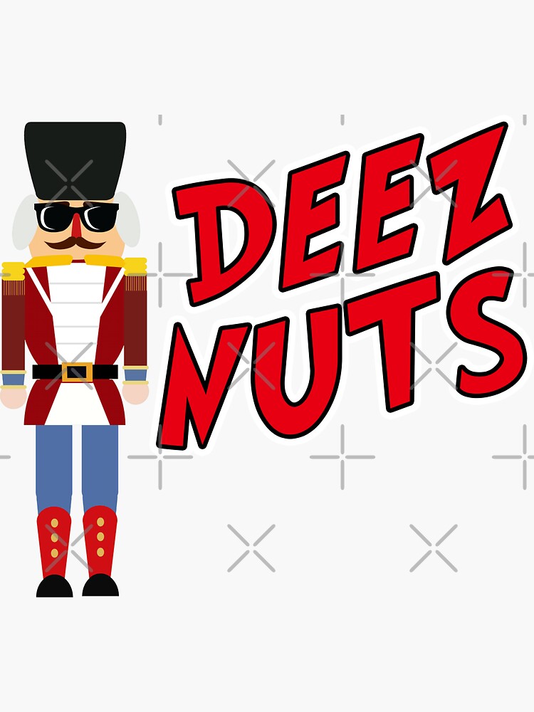 Deez Nuts Sticker For Sale By Teearcade Redbubble