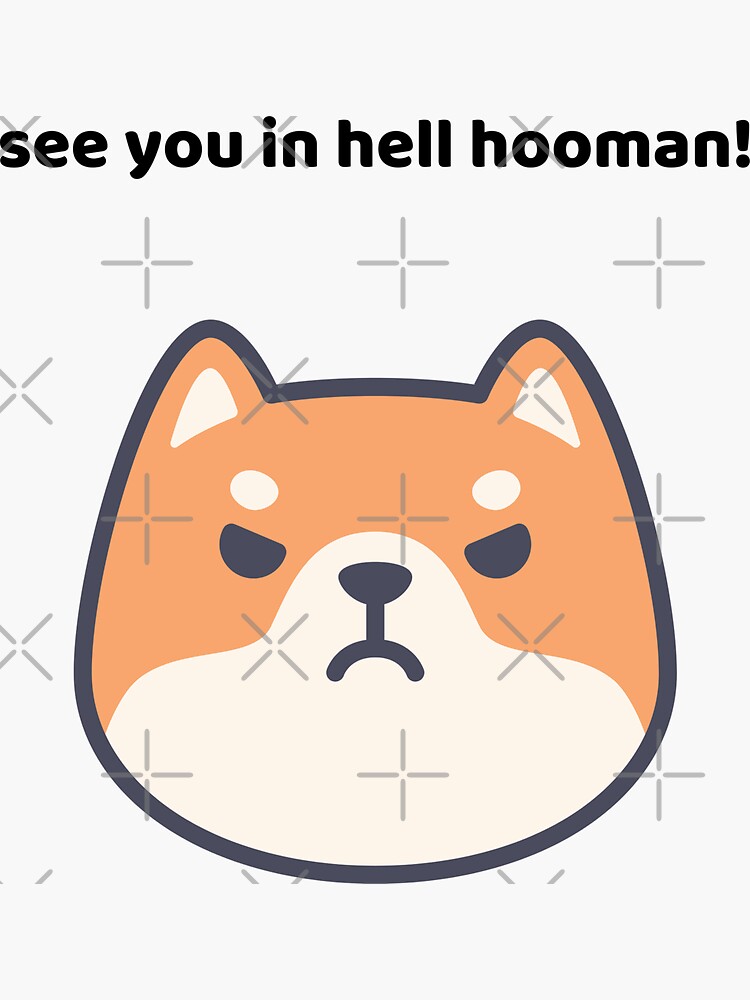 See You In Hell Hooman Sticker For Sale By X Nec Redbubble