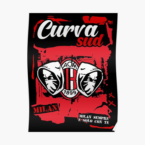 Curva Sud Milano Poster For Sale By Lounesartdessin Redbubble