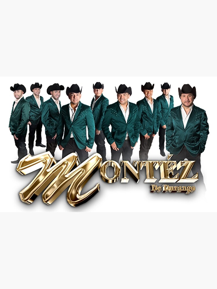 Grupo Montez De Durango Mexican Band Poster For Sale By MiguelRuizz