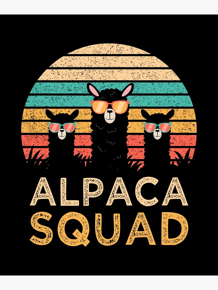 Funny Alpaca Squad Sunglasses Cool Alpacas Poster For Sale By