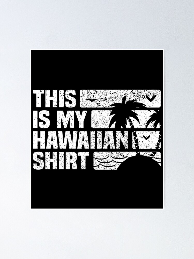 P Ster Esta Es Mi Camisa Hawaiana Divertidos Refranes Hawaianos De