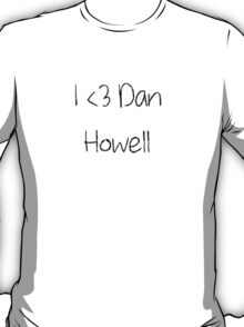 i love dan t shirt