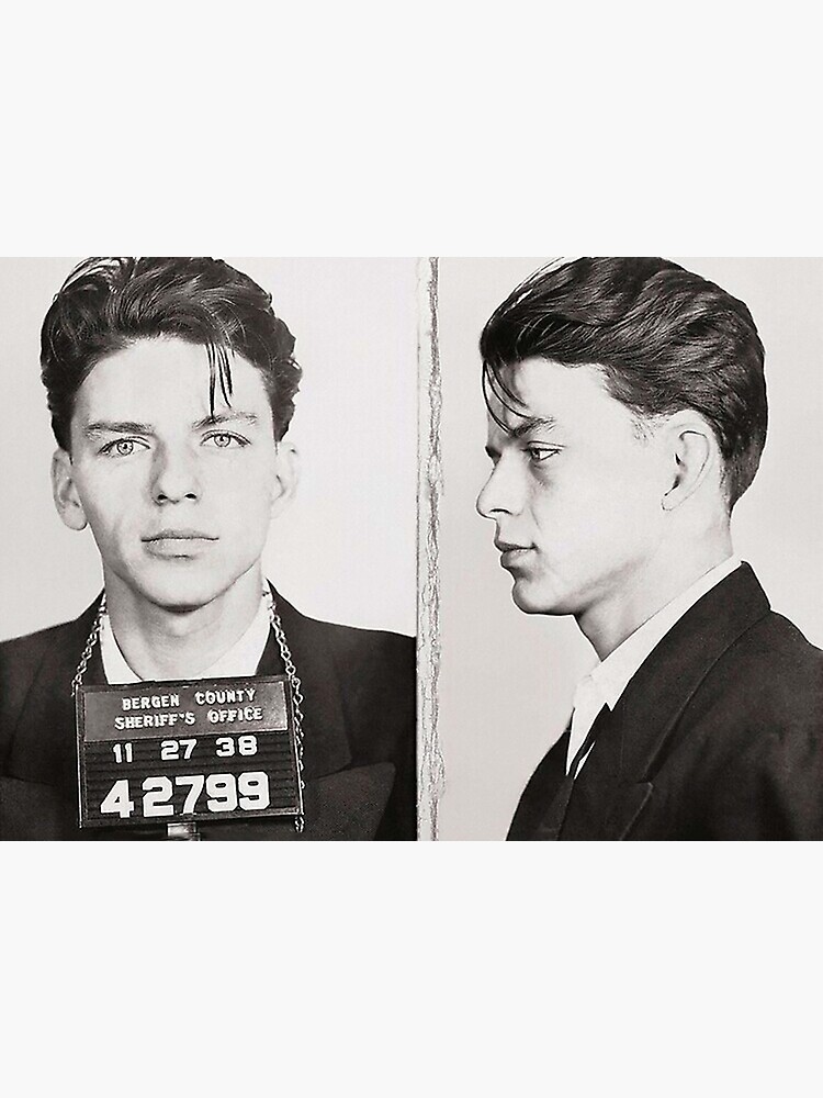 FRANK SINATRA MUGSHOT Poster For Sale By Tanpadsnfjaseds Redbubble