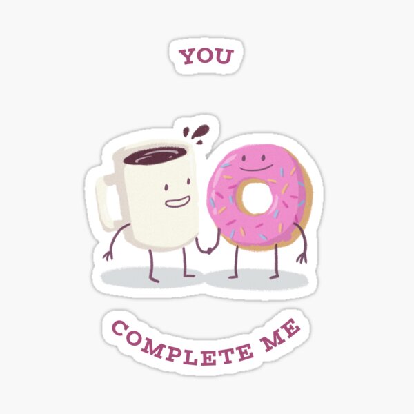 You Complete Me Sticker For Sale By Kbortonshirts Redbubble