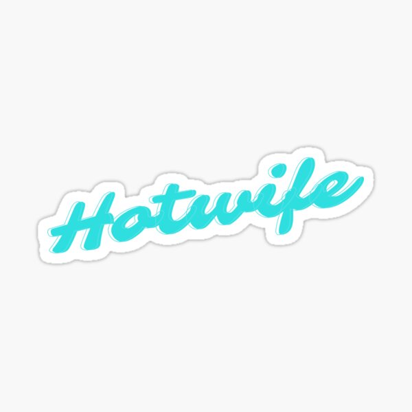 Green Hotwife Sticker For Sale By KeikoandSarge Redbubble