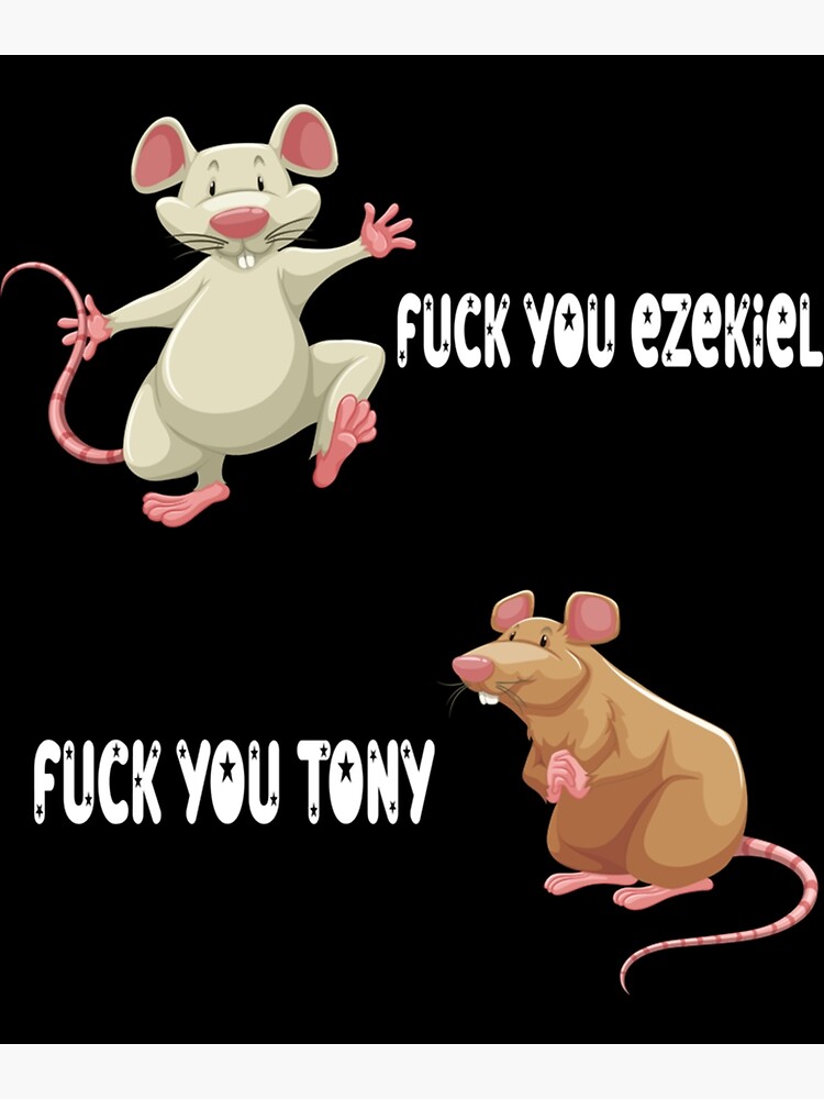 Fuck You Ezekiel Fuck You Tony Poster For Sale By Myndss Redbubble