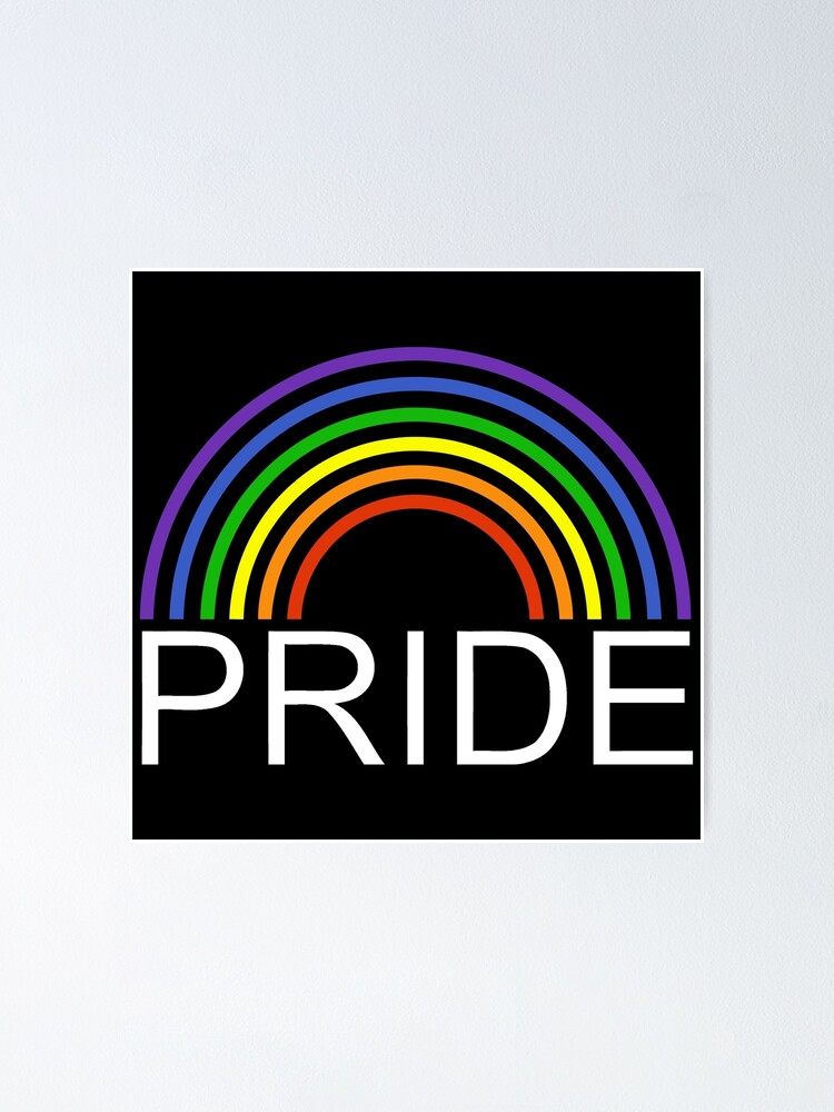 RAINBOW PRIDE Poster For Sale By WilliamHatfield Redbubble