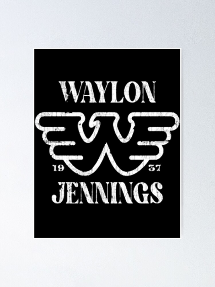 Waylon Jennings Poster For Sale By BYROSALINDA Redbubble