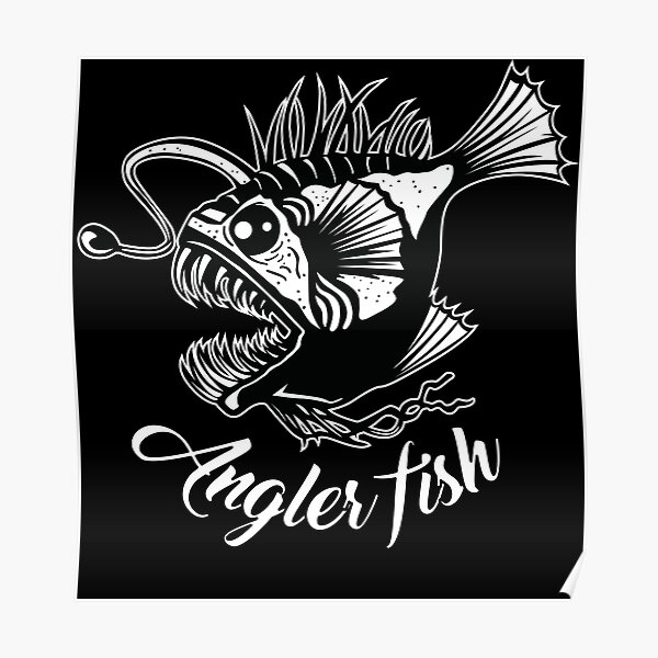 Anglerfish Light Darkness Poster For Sale By Finsmoker Redbubble