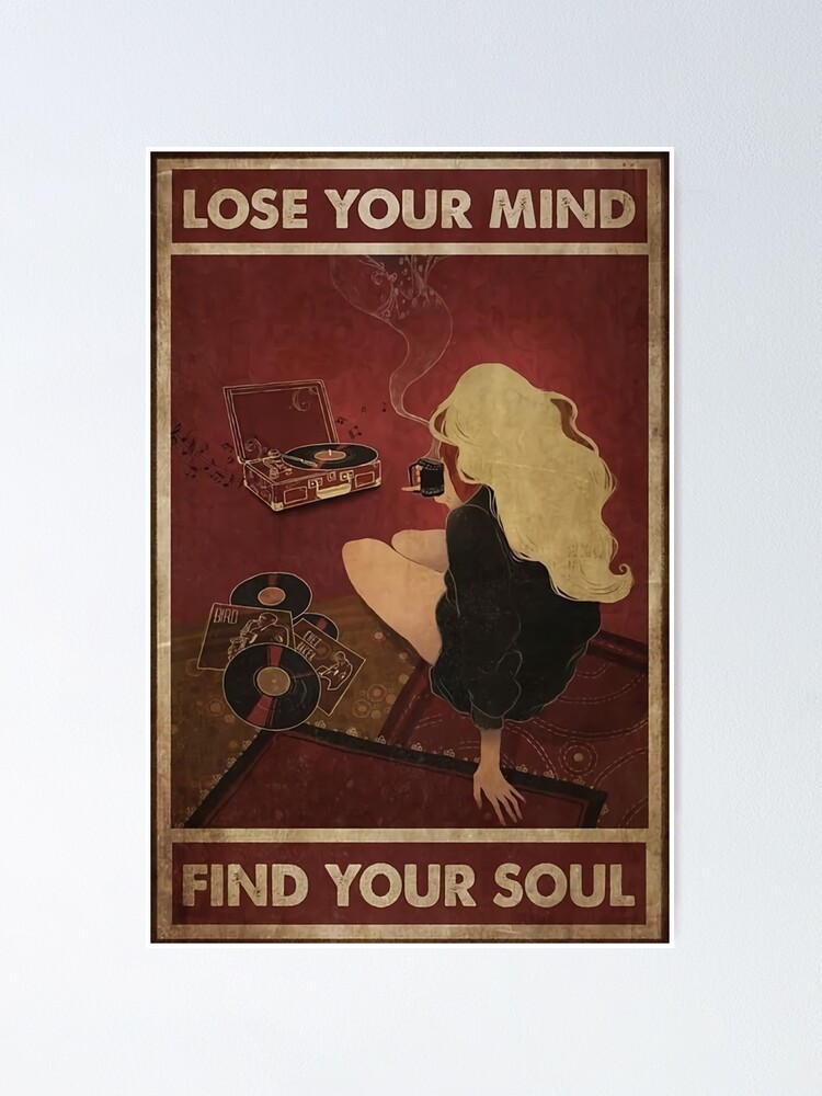 Lose Your Mind Find Your Soul Poster Poster For Sale By Teripows