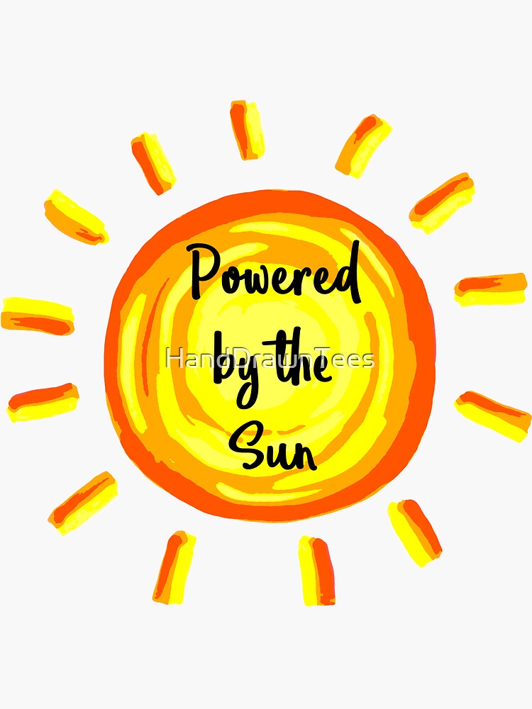 Powered By The Sun Sticker For Sale By HandDrawnTees Redbubble