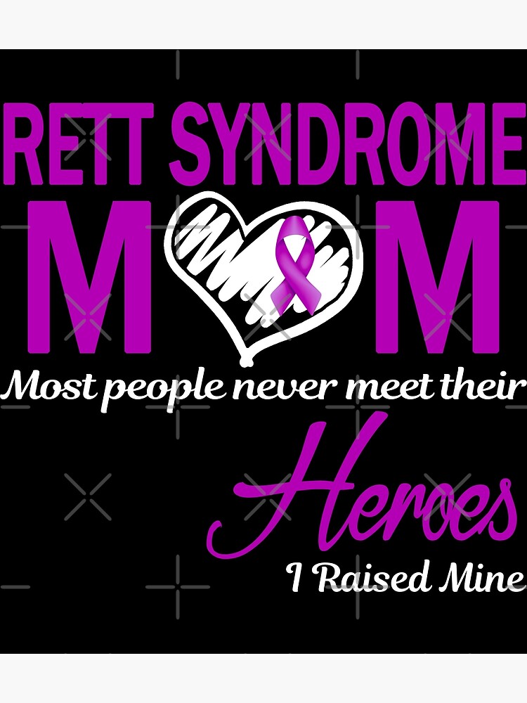 Rett Syndrome Mom Most People Never Meet Their Heroes I Raised Mine