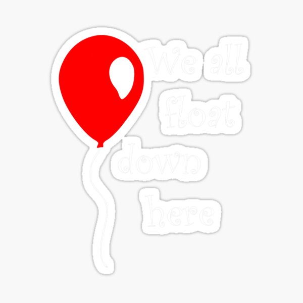 IT Is Halloween Costume Red Balloon You Ll Float Too Sticker For Sale